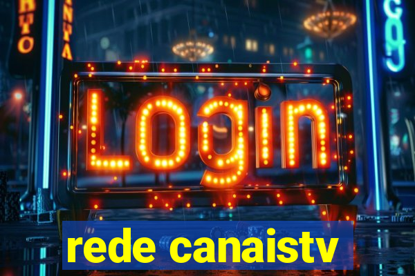 rede canaistv